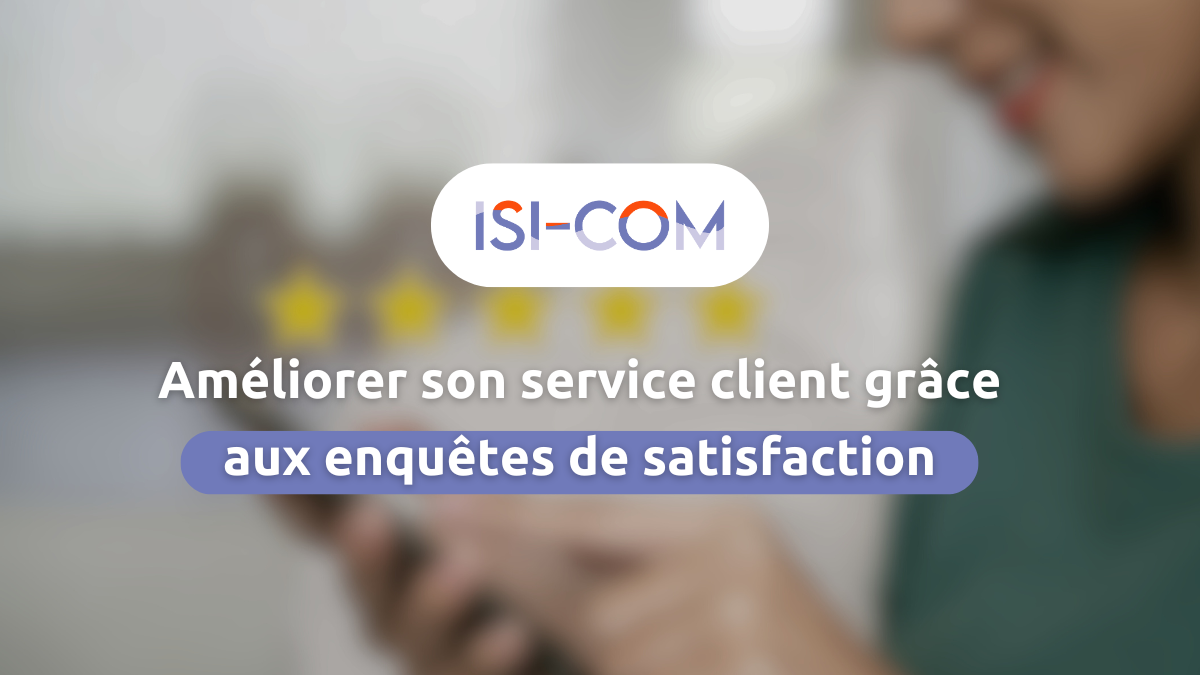 améliorer son service client grâce aux enquêtes de satisfaction