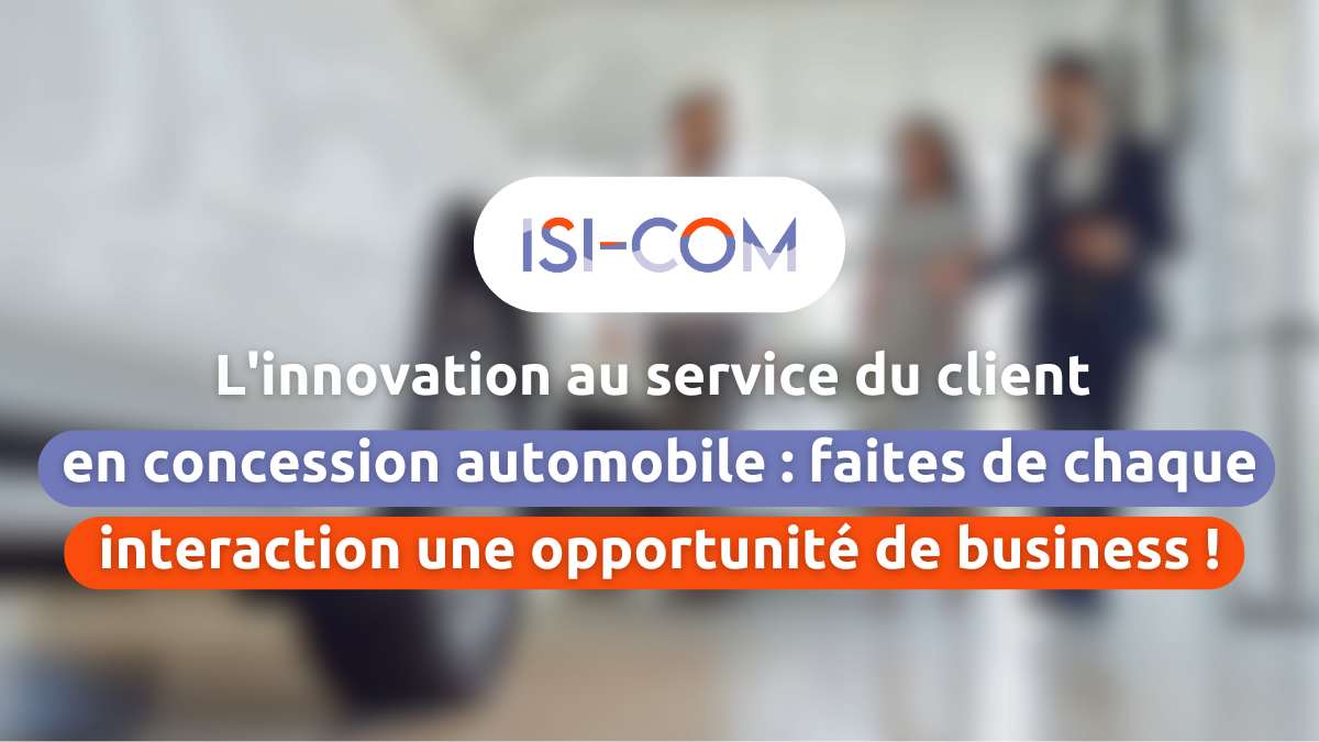 l'innovation au service du client en concession automobile